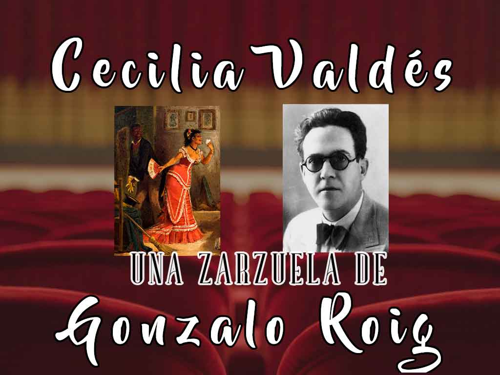 La zarzuela Cecilia Valdés de Gonzalo Roig, un viaje de La Habana a Madrid