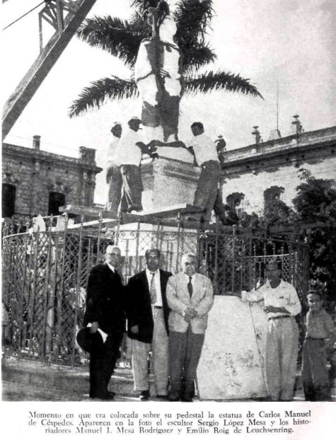 Colocacion de la estatua de Carlos Manuel de Céspedes en la Plaza de Armas
