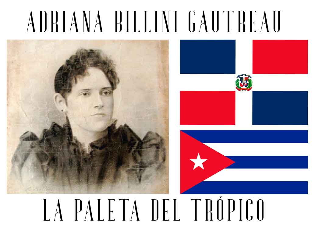 Adriana Billini, pincel dominicano y cubana de corazón