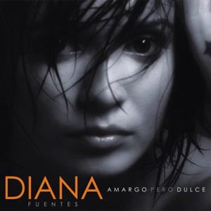 Cover de Amargo pero dulce el primer disco de Diana Fuentes como solista