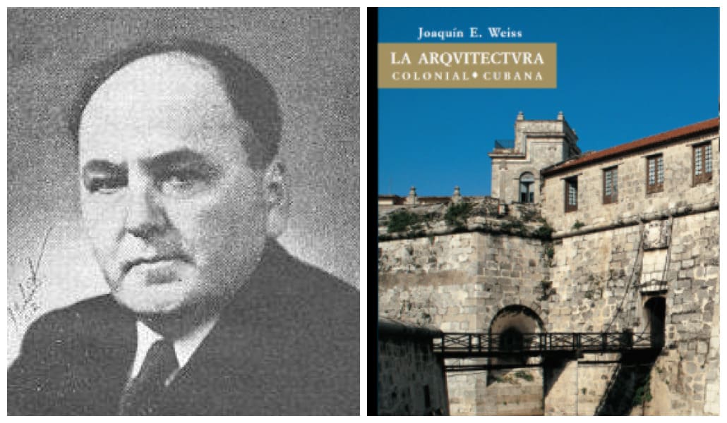 Joaquín Weiss y el patrimonio colonial (Arquitectos de Cuba)