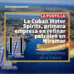 Cuban Motor Spirits, petróleo en Miramar (La Habana Desaparecida)