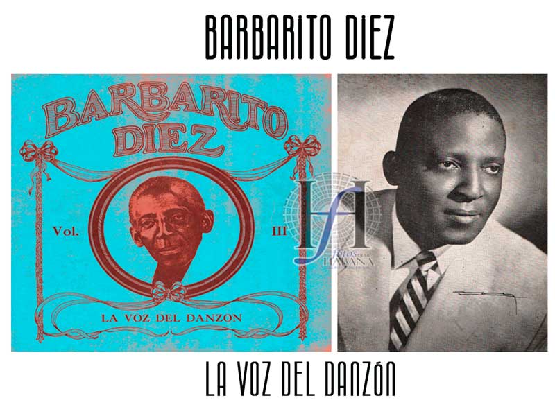 Barbarito Diez, la Voz del Danzón que deslumbró a La Habana (+ 2 canciones de leyenda)